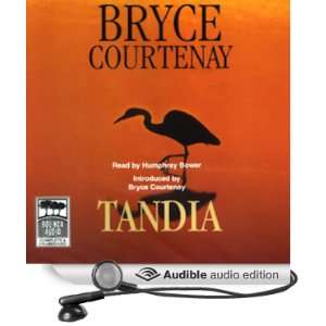   Tandia (Audible Audio Edition) Bryce Courtenay, Humphrey Bower Books