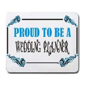  Proud To Be a Wedding Planner Mousepad