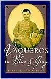 Vaqueros in Blue & Gray, (1880510715), Jerry Thompson, Textbooks 