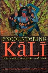 Encountering Kali, (0520232402), Rachel Mcdermott, Textbooks   Barnes 