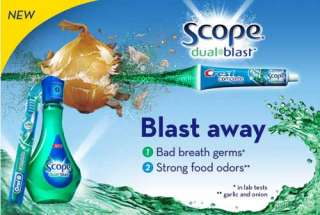 Scope dual blast   Blast away 1. Bad breath germs* 2. Strong 