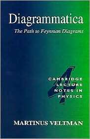 Diagrammatica The Path to Feynman Diagrams, Vol. 4, (0521456924 