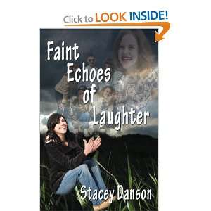  Faint Echoes of Laughter [Paperback] Stacey Danson Books