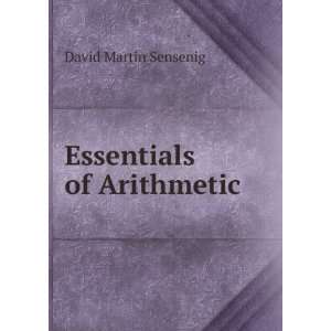  Essentials of Arithmetic David Martin Sensenig Books
