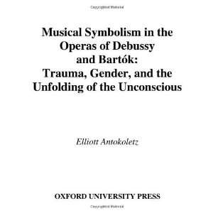  Musical Symbolism in the Operas of Debussy and Bartï¿1 