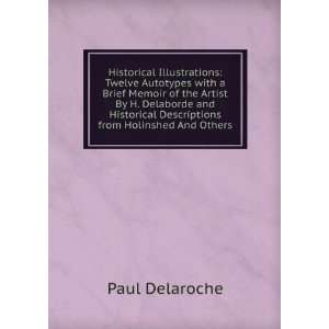   Descriptions from Holinshed And Others. Paul Delaroche Books