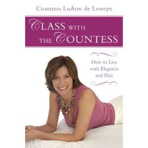   with Elegance and Flair [Hardcover] Countess LuAnn de Lesseps Books