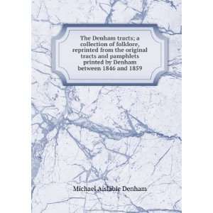   between 1846 and 1859 Michael Aislabie Denham  Books