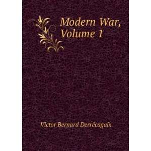  Modern War, Volume 1 Victor Bernard DerrÃ©cagaix Books