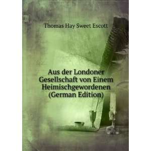   Heimischgewordenen (German Edition) Thomas Hay Sweet Escott Books