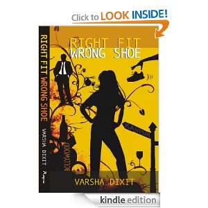 Right Fit Wrong Shoe Varsha Dixit  Kindle Store