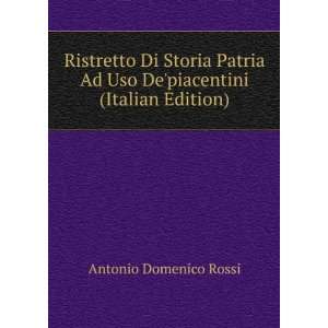  Ad Uso Depiacentini (Italian Edition) Antonio Domenico Rossi Books