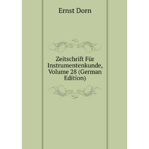   Instrumentenkunde, Volume 28 (German Edition) Ernst Dorn Books