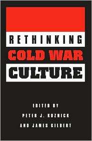 Rethinking Cold War Culture, (1560988959), Peter J. Kuznick, Textbooks 