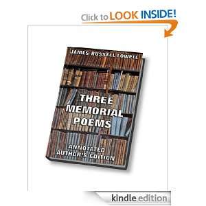 Three Memorial Poems (Annotated Authors Edition) James Russell 