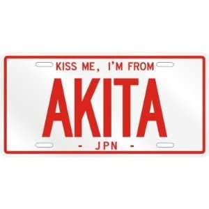  NEW  KISS ME , I AM FROM AKITA  JAPAN LICENSE PLATE SIGN 