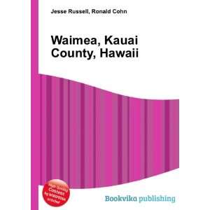  Waimea, Kauai County, Hawaii Ronald Cohn Jesse Russell 
