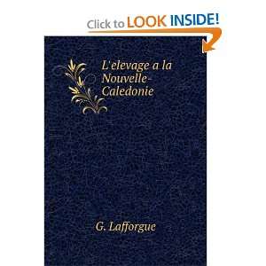  Lelevage a la Nouvelle Caledonie G. Lafforgue Books