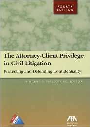 The Attorney Client Privilege in Civil Litigation, (1604420022 