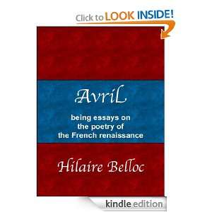 Avril, being essays on the poetry of the French renaissance Hilaire 