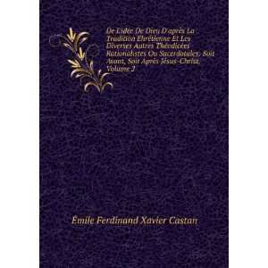   JÃ©sus Christ, Volume 2 Ã?mile Ferdinand Xavier Castan Books