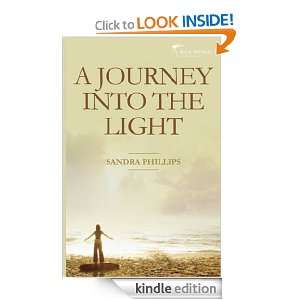 Journey into the Light Sandra Phillips  Kindle Store