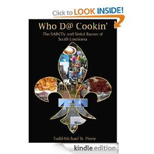 Who Dat Cookin The SAINTly & Sinful Flavors of South Louisiana Todd 