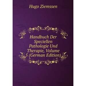   Therapie. V.5 2Nd Ed., 1877 (German Edition) Hugo Ziemssen Books