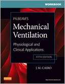 Workbook for Pilbeams Mechanical Ventilation Physiological and 