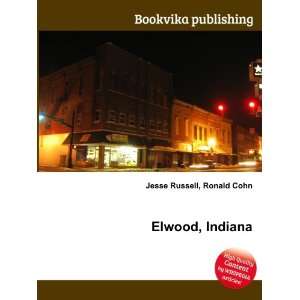  Elwood, Indiana Ronald Cohn Jesse Russell Books