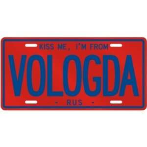  NEW  KISS ME , I AM FROM VOLOGDA  RUSSIA LICENSE PLATE 