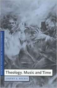 Theology, Music and Time, (0521785685), Jeremy S. Begbie, Textbooks 