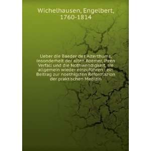   der praktischen Medizin Engelbert, 1760 1814 Wichelhausen Books