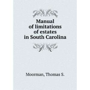   of limitations of estates in South Carolina Thomas S. Moorman Books