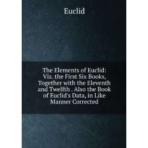   long ago . are restored  also, The book of Eucl Euclid Euclid Books