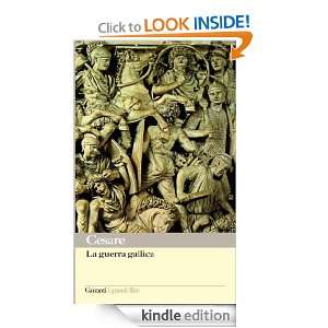 La guerra gallica (I grandi libri) (Italian Edition) Cesare, A 