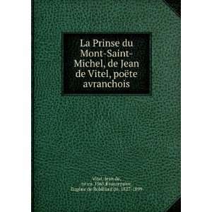  La Prinse du Mont Saint Michel, de Jean de Vitel, poÃ«te 