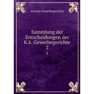   der K.k. Gewerbegerichte. 2 Austria Gewerbegerichte Books