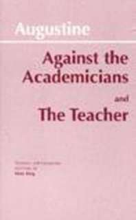 Against the Academicians NEW by Saint Bishop Of Hippo A 9780872202139 