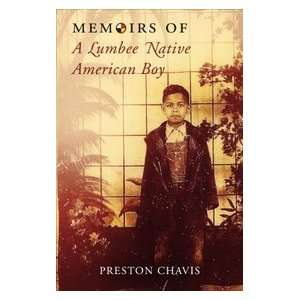   of a Lumbee Native American Boy (9781617775284) Preston Chavis Books