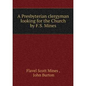   for the Church by F.S. Mines. John Burton Flavel Scott Mines  Books