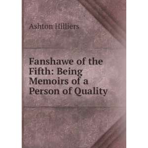  Fanshawe of the Fifth Being Memoirs of a Person of 