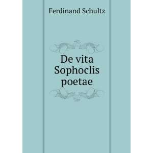  De vita Sophoclis poetae Ferdinand Schultz Books