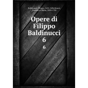   Filippo, 1625 1696,Manni, Domenico Maria, 1690 1788 Baldinucci Books