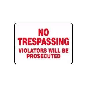 No Trespassing Violators Will Be Prosecuted Sign   10 x 14 Adhesive 