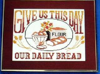 Give us this day our daily bread. counted cross stitch sampler kit.