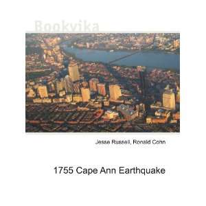  1755 Cape Ann Earthquake Ronald Cohn Jesse Russell Books