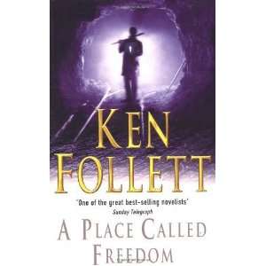  Place Called Freedom [Paperback] Ken Follett Books