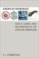 American Reprobate GODS CURSE AND RESTORATION OF THE AFRICAN 