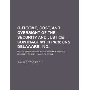  Outcome, cost, and oversight of the security and justice 